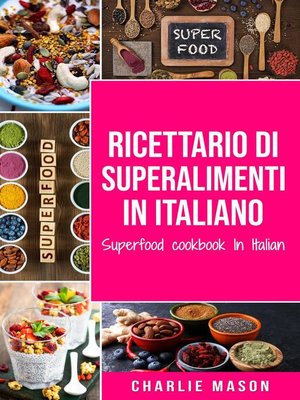 cover image of Ricettario di superalimenti In italiano/ Superfood cookbook In Italian